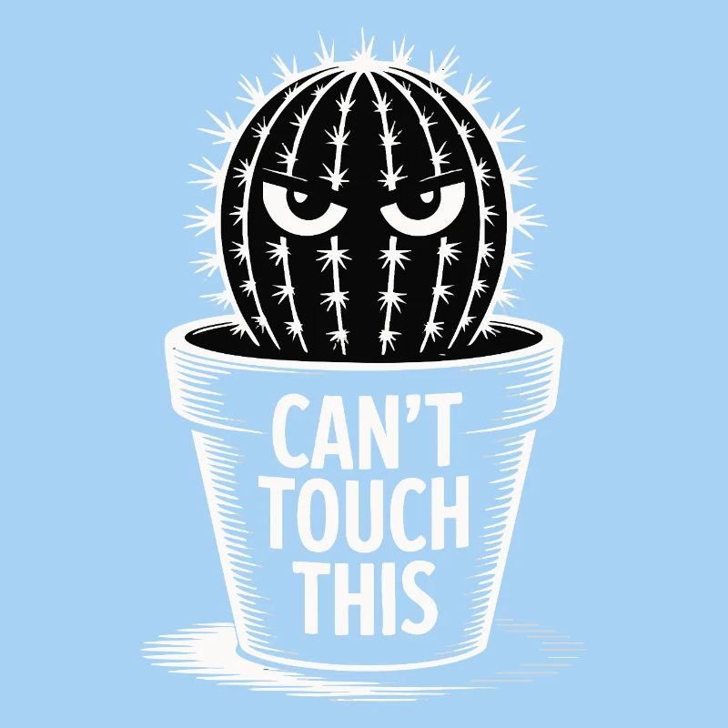 Can't Touch This – Funny Cactus with Saying