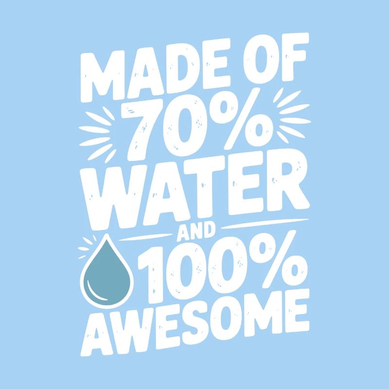 Composé à 70 % d'eau et à 100 % génial