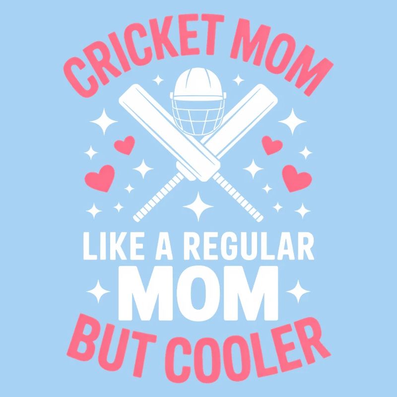 Cricket Saying Mom Funny Cricket Gift