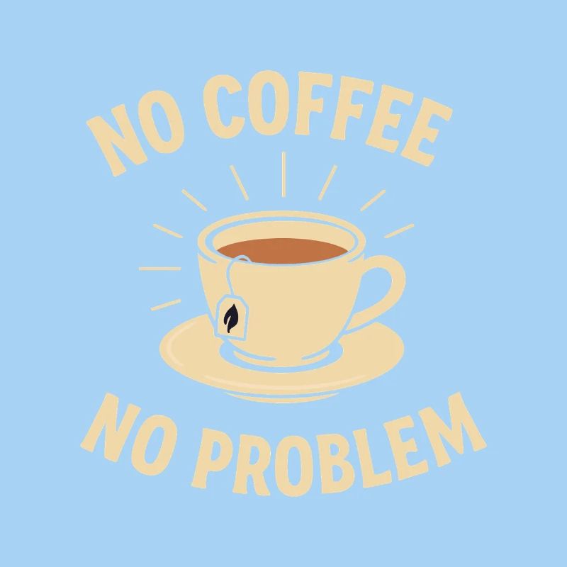 No Coffee No Problem – Tee statt Kaffee Shirt