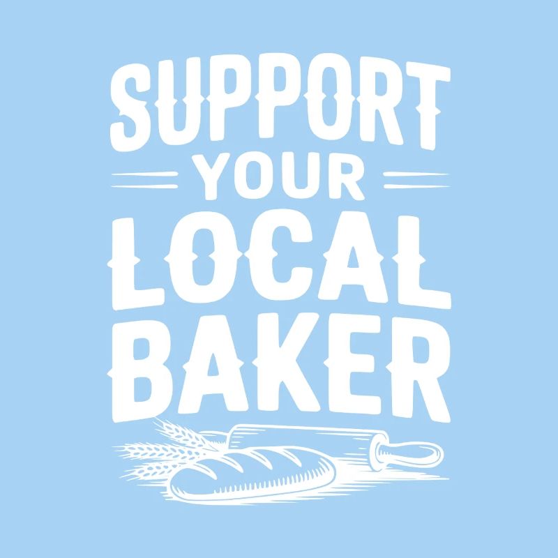 Support Your Local Baker