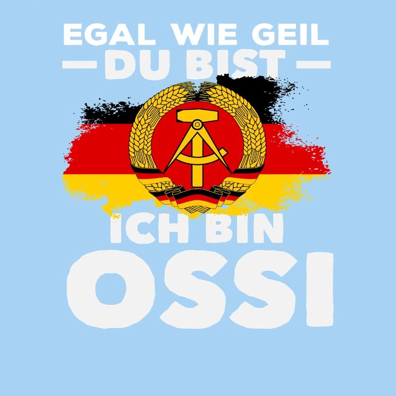 Ich Bin Geiler Ossi Spruch DDR Stolz