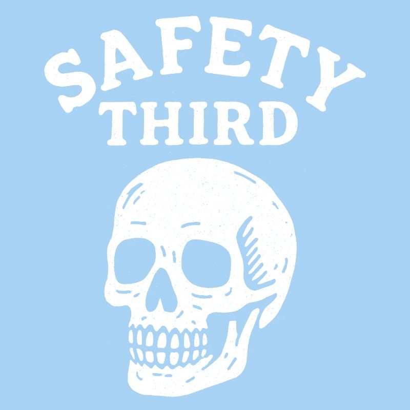 Safety Third Skull Funny Safety Third
