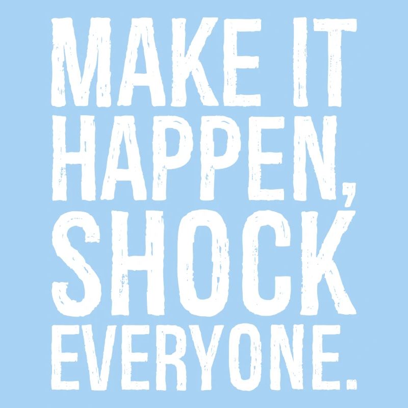 make it happen shock everyone