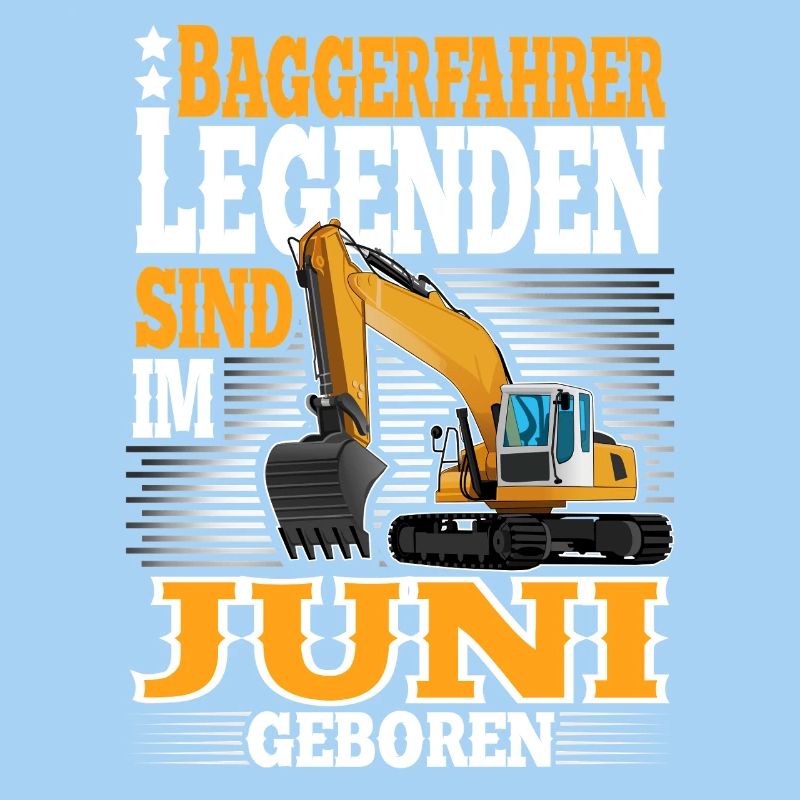 Baggerfahrer Geburtstag Juni