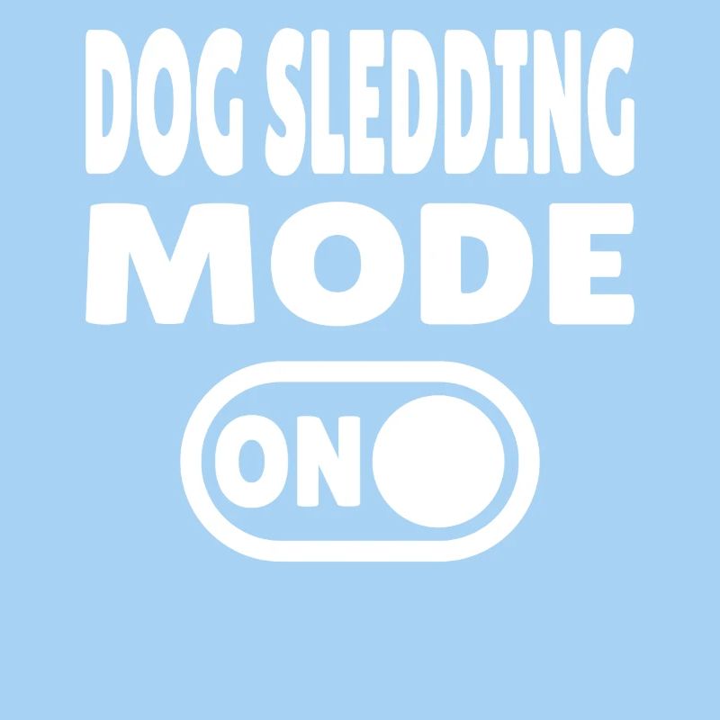 Dog Sledding Mode ON - Schlittenhund
