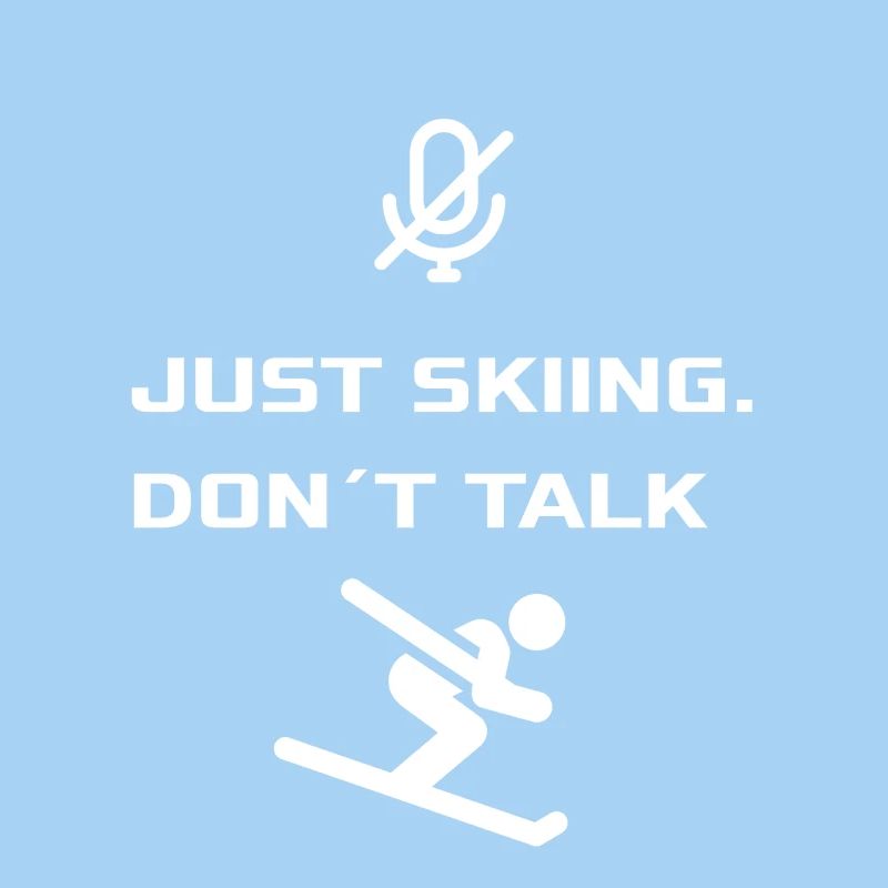Just Skiing - Dont Talk