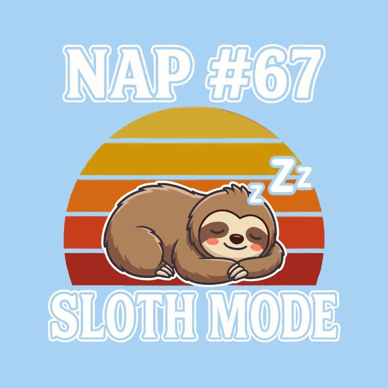 Faultier Nickerchen 67 Meme Slang Sloth Mode