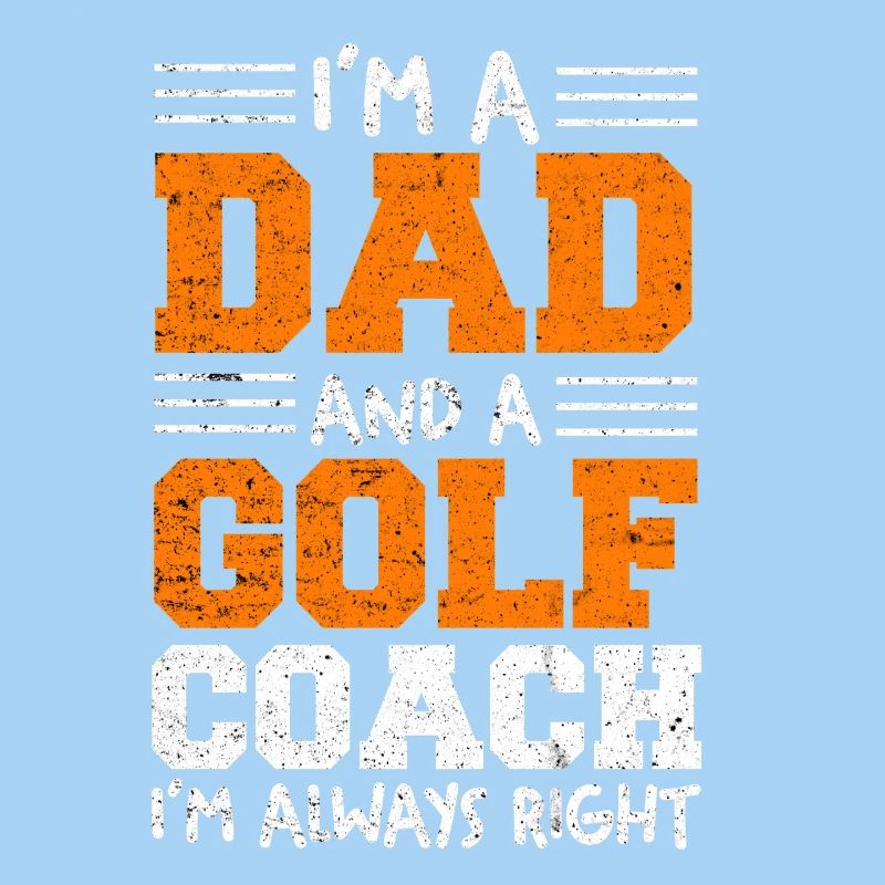I'm a dad and a golf coach
