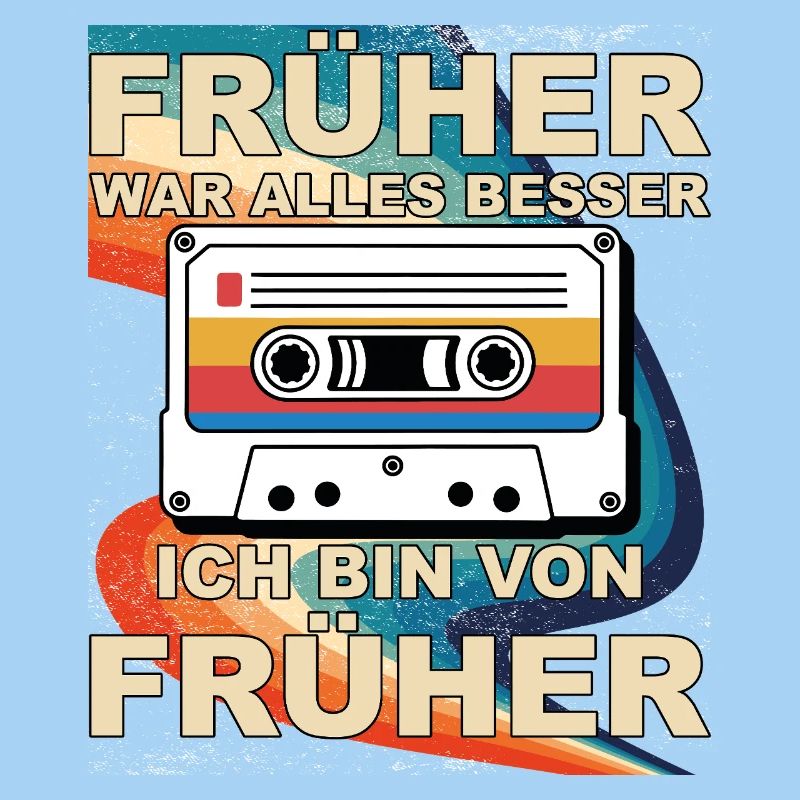 Everything was better in the past - I'm from before