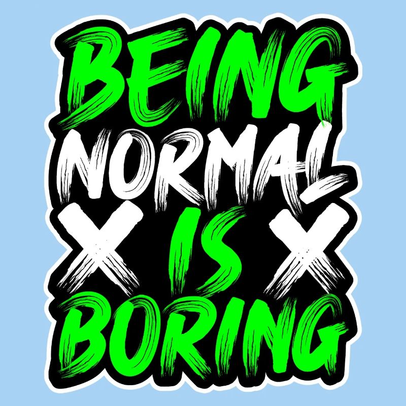 Normal-Sein-ist-Langweilig