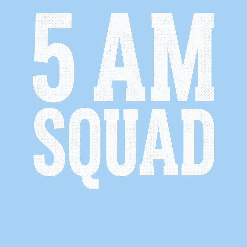 5AM SQUAD Morgengruppe