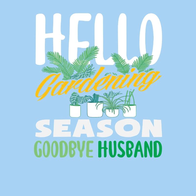 Hallo Gartensaison Auf Wiedersehen Ehemann