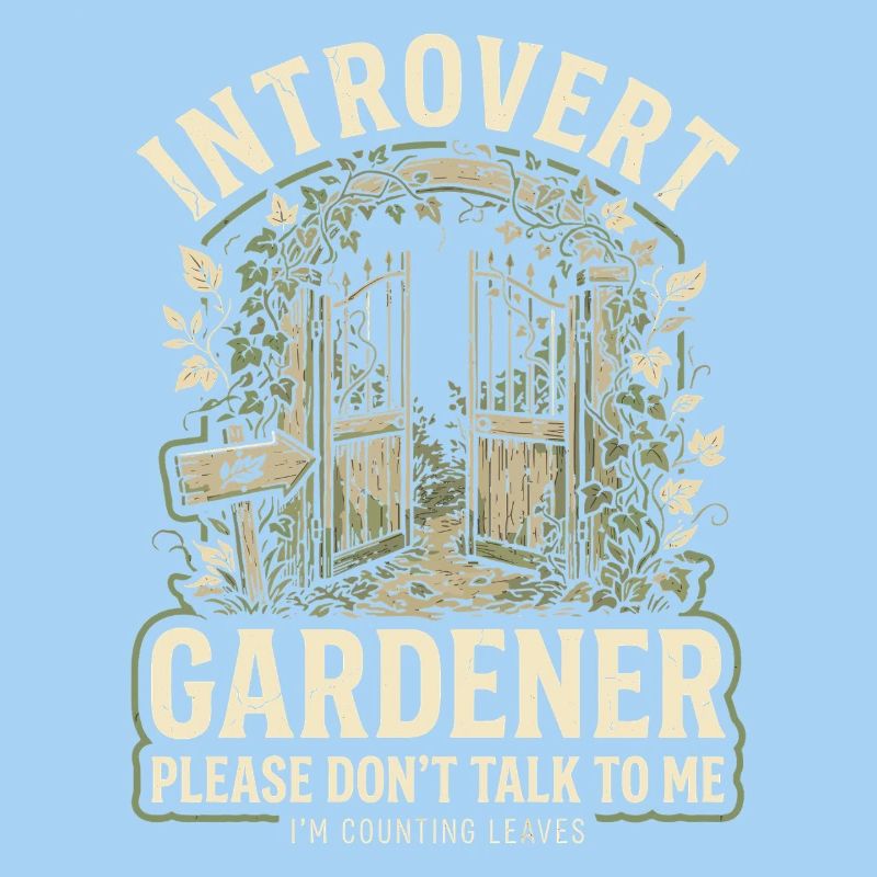 Introvert Gardener Humor