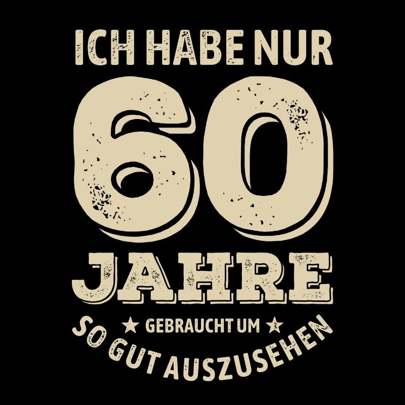 60 years - looking good | Birthday Gift