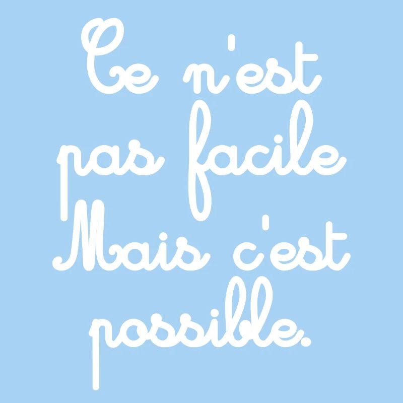 Ce n’est pas facile mais possible