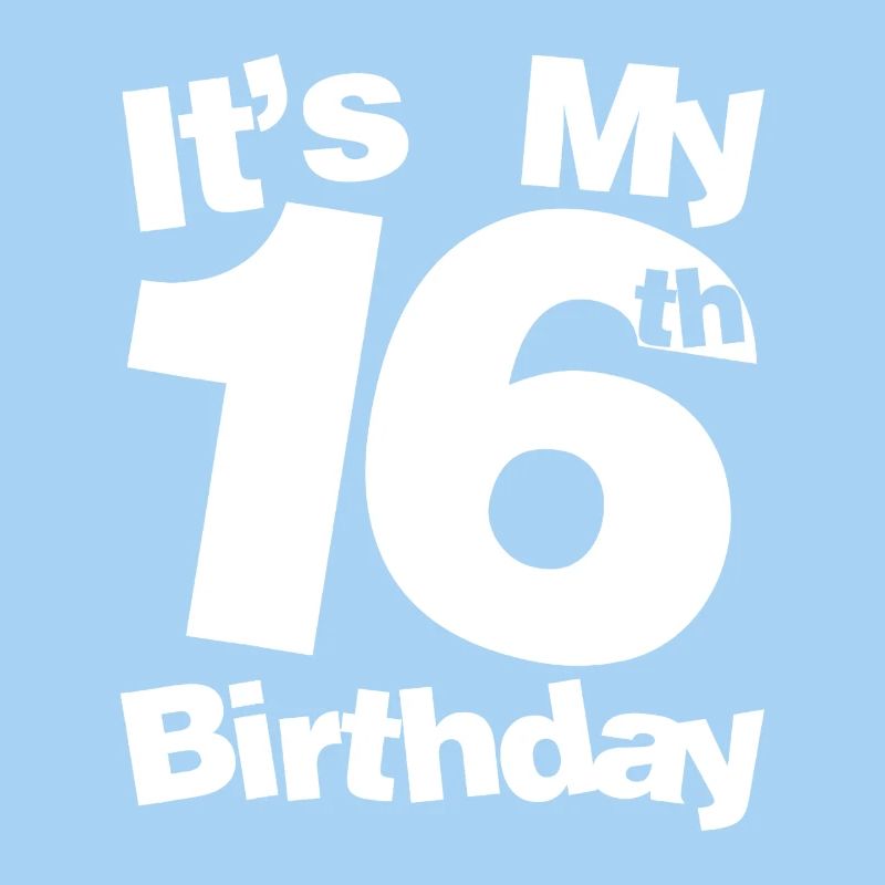 C’est mon 16e anniversaire