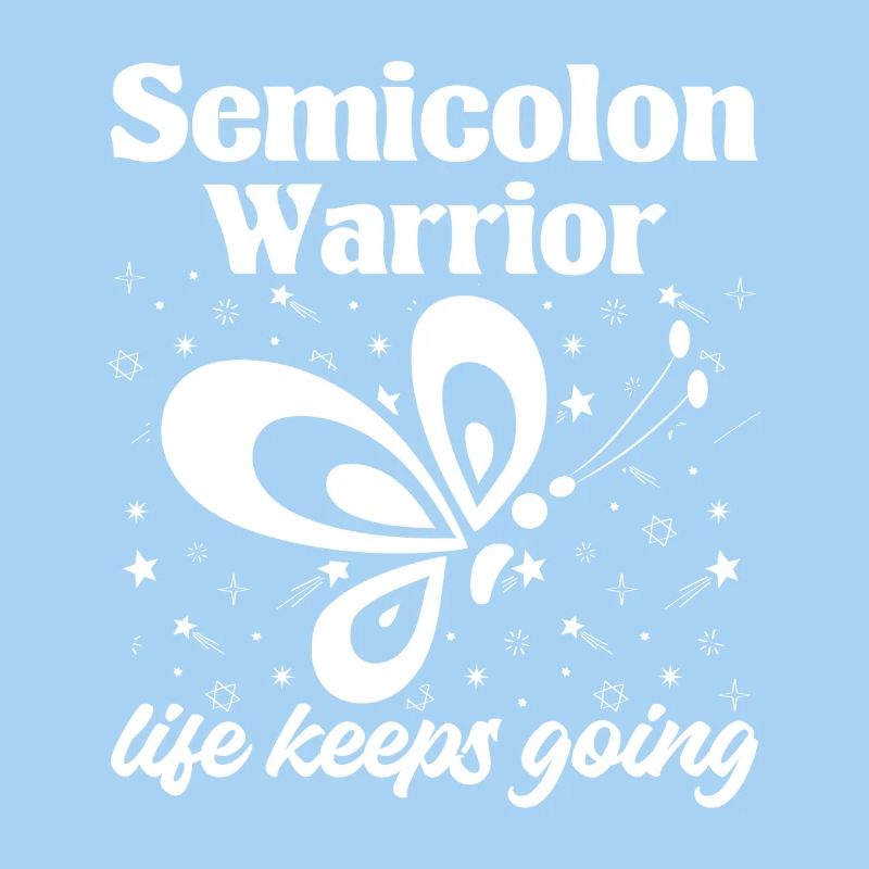 Semi Colon Life Keeps Going Semicolon