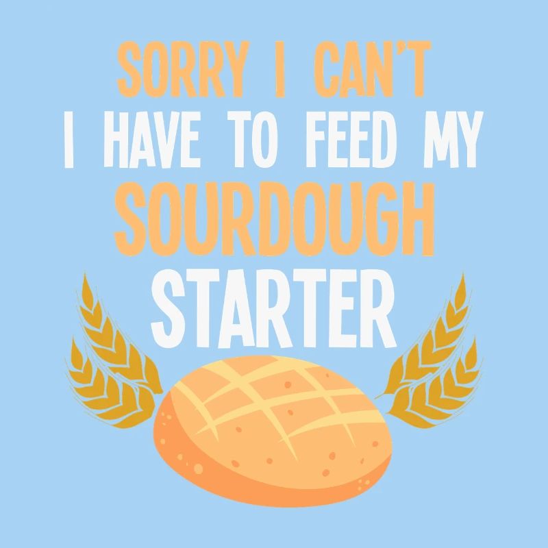Sourdough Starter Saying