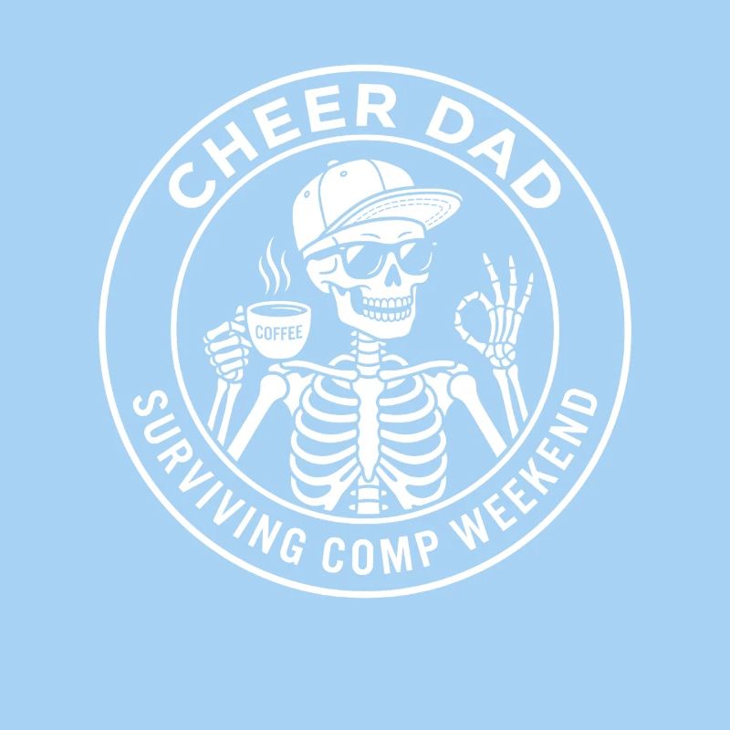 Cheer Dad Surviving Comp Weekend Skeleton Coffee