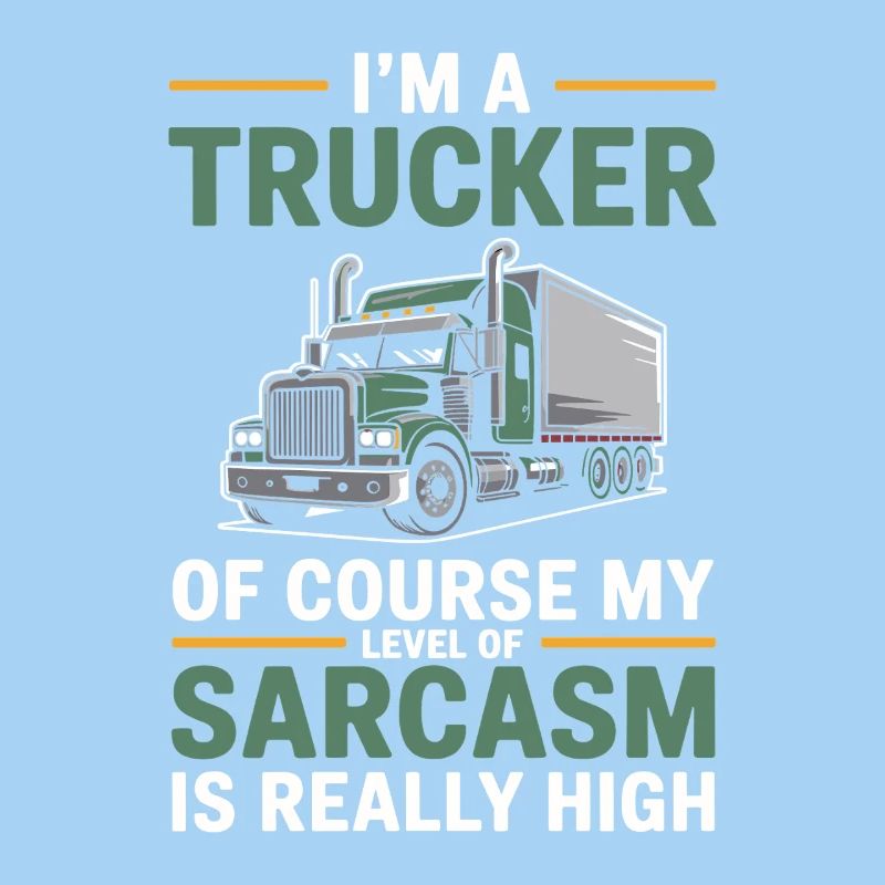 Trucker Sarkasmus Fernfahrer Geschenk