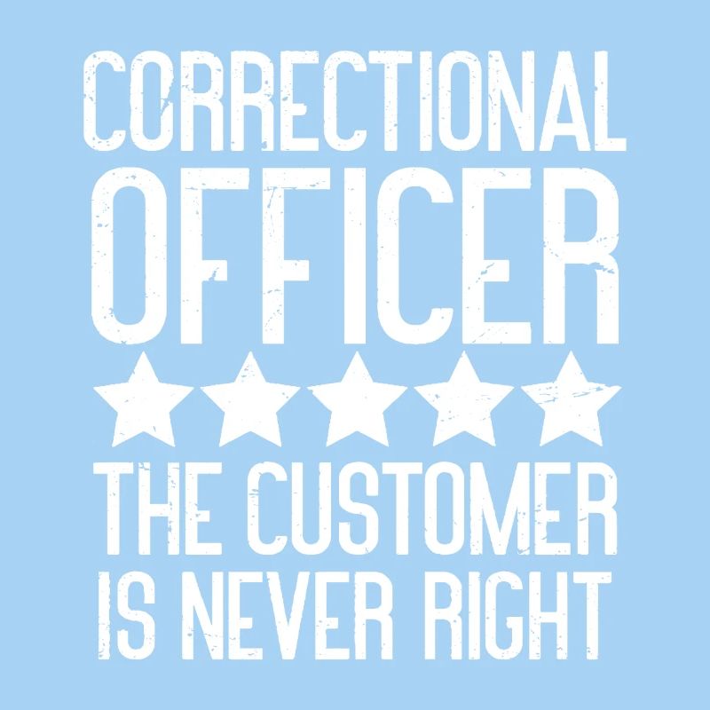 correctional officer the customer is never right