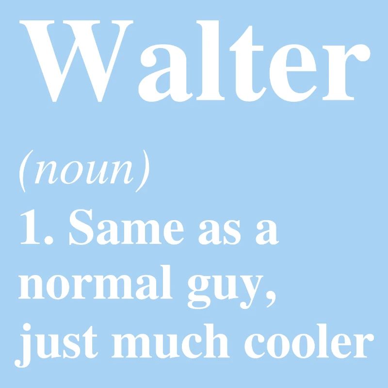 Walter Definition Cool Name Saying Gift