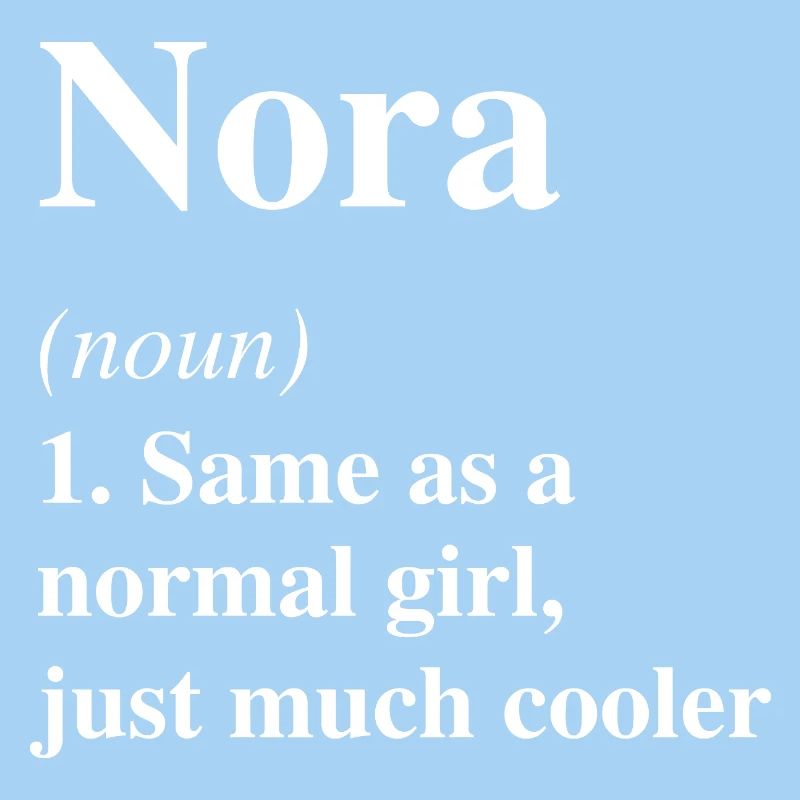Nora Definition Cooler Name Spruch Geschenk