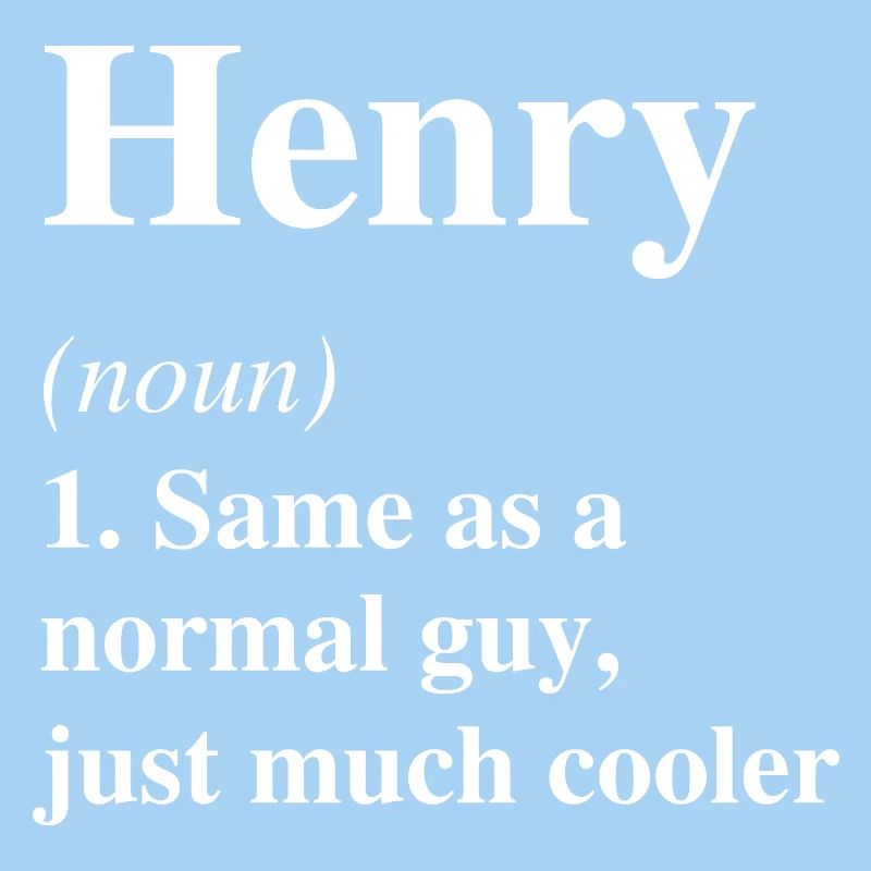 Henry Definition Cooler Name Spruch Geschenk