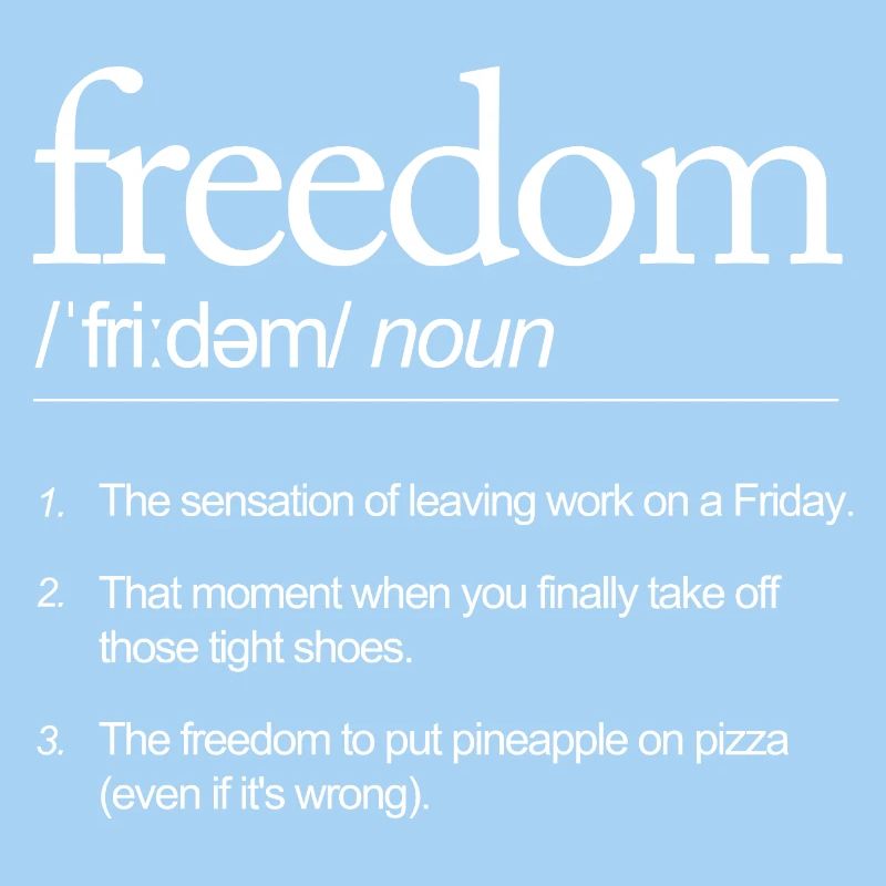 Freedom - 3 Things Work Weekend Pineapple Pizza