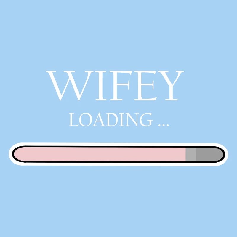 Wifey Loading Progress, Engagement & Wedding