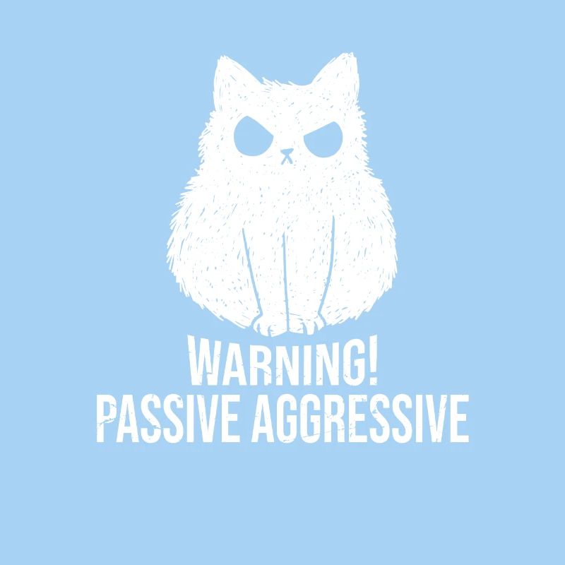 Cat Warning Passive Aggressive