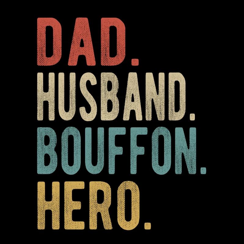 Bouffon, Vater, Ehemann, Held