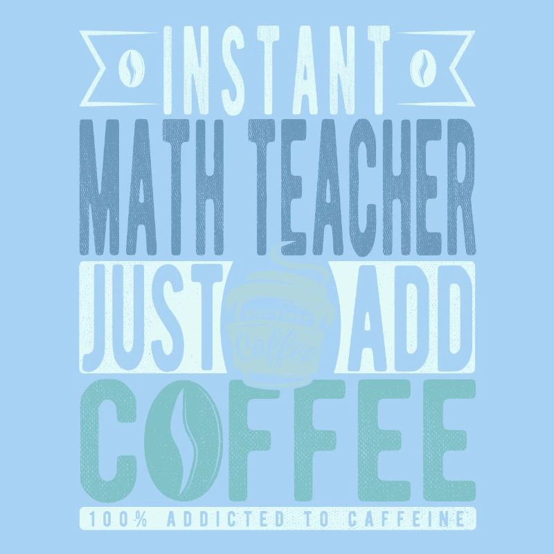 Professeur de mathématiques instantané Il suffit d’ajouter du café