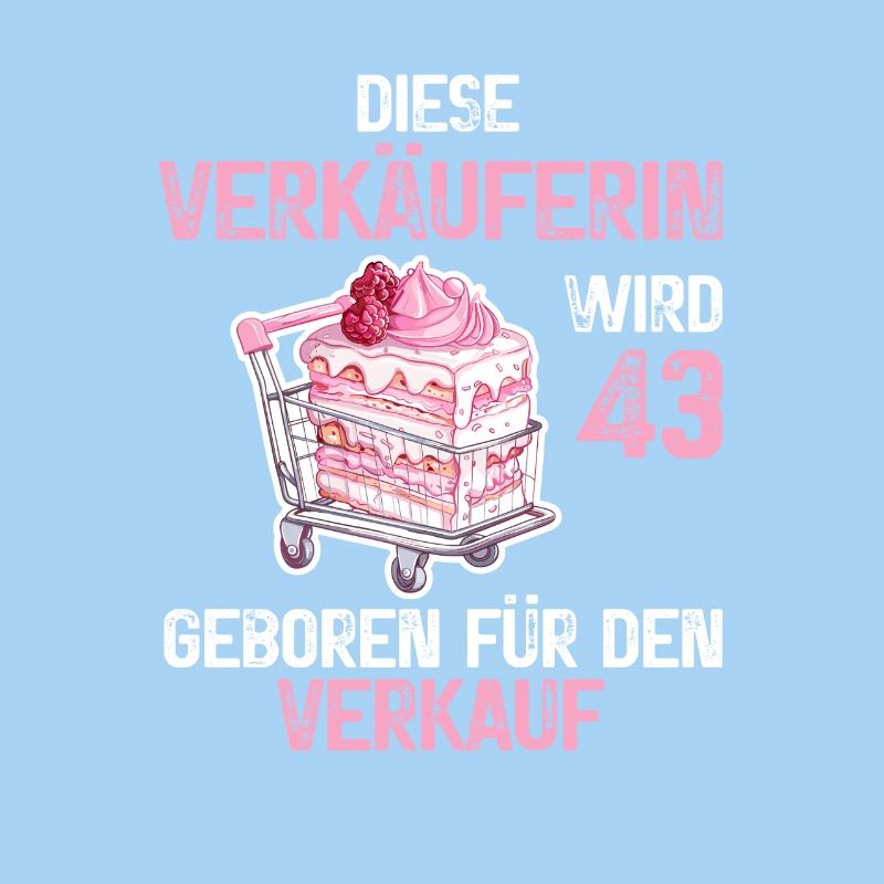 Verkäuferin 43 Geburtstag 43 Jahre Beruf Spruch