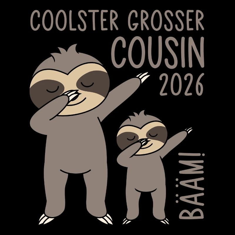 Dabbing Faultier Bääm! Coolster Großer Cousin 2026