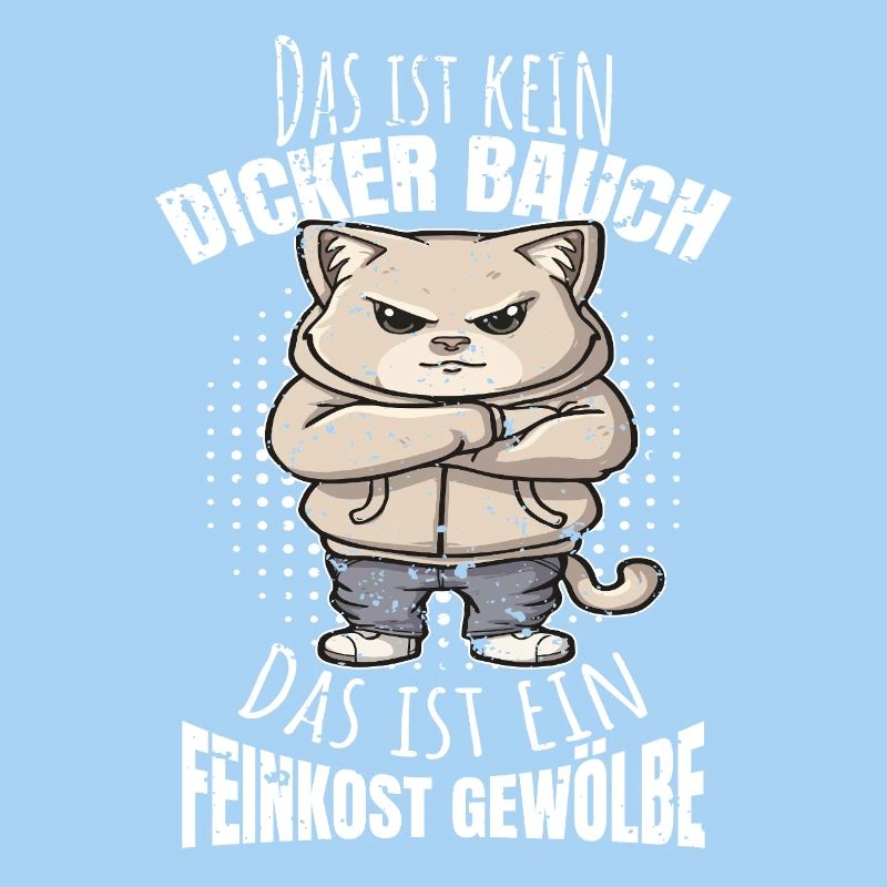 Dicker Bauch lustiger Spruch
