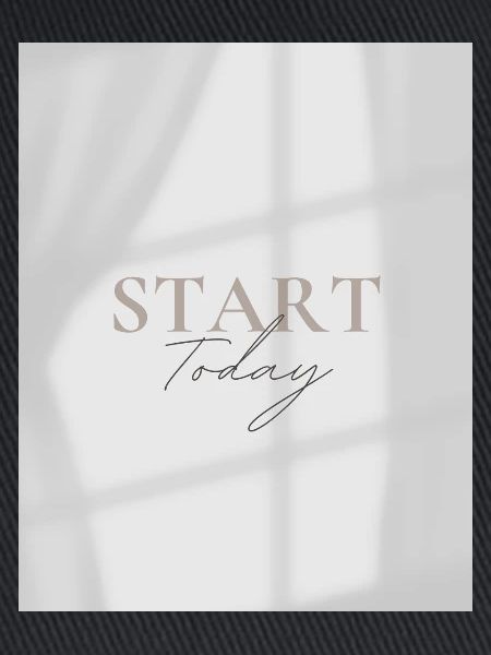 START TODAY