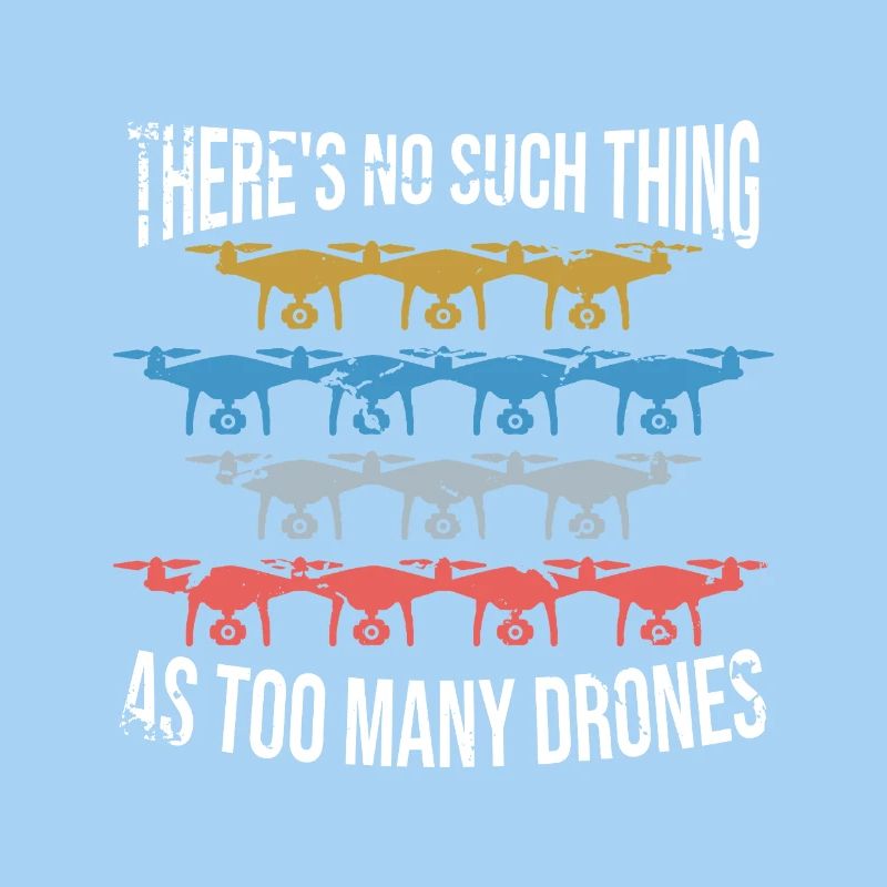 There's no such thing as too many drones