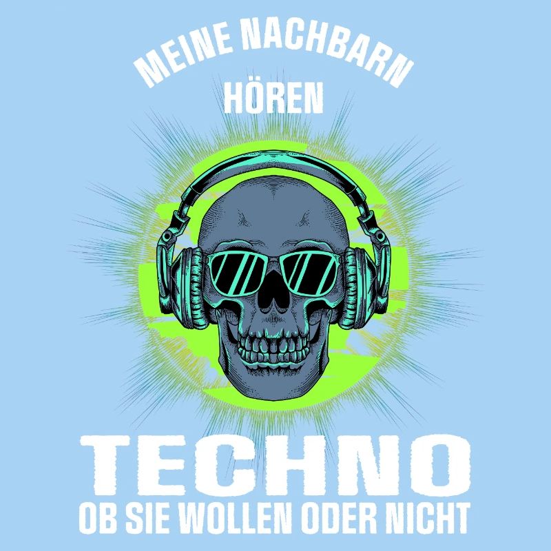 Meine Nachbarn hören Techno