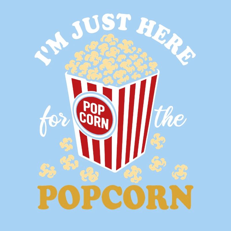 I'm just here for the Popcorn - crispy & delicious
