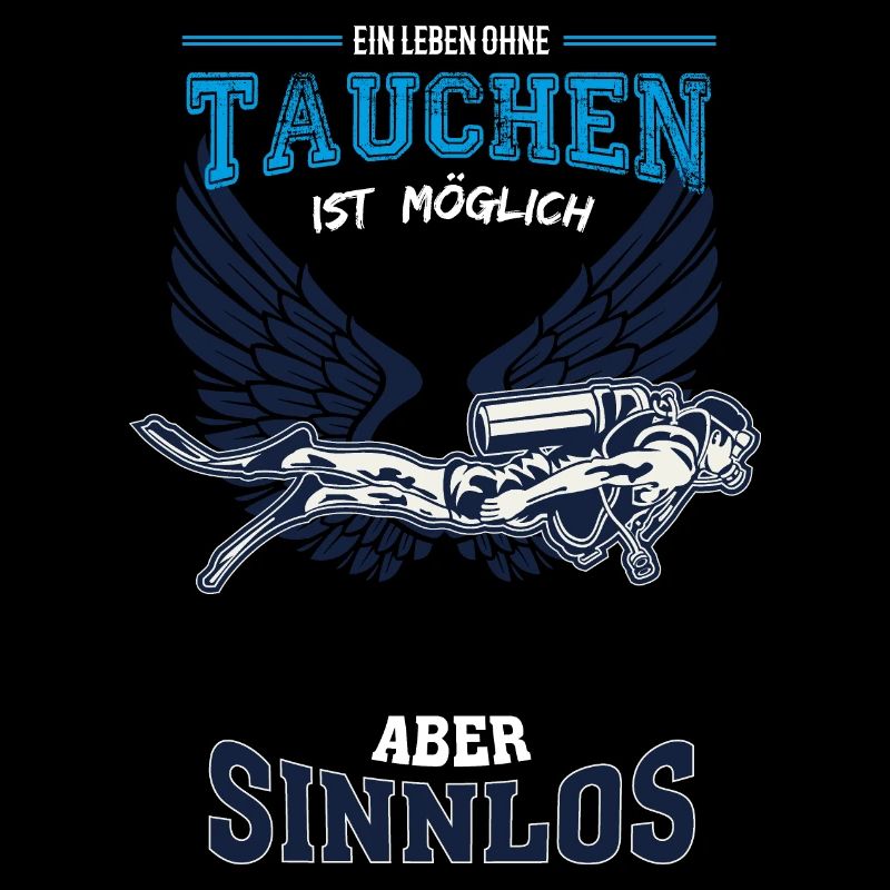 Tauchen Leben sinnlos - Geschenk