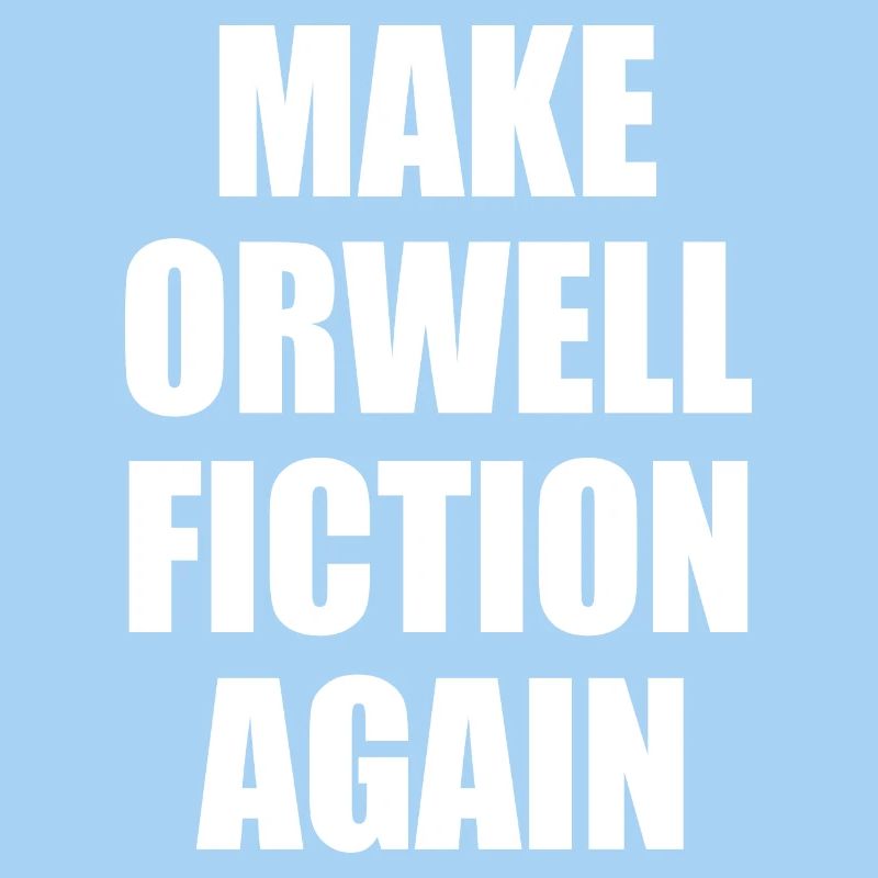 make orwell fiction again