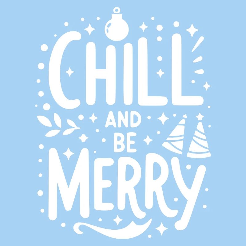 Chill and be Merry