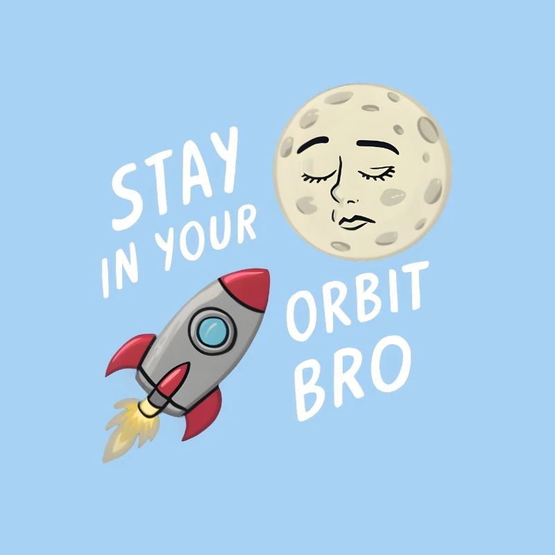 Reste dans ton orbite, mon frère