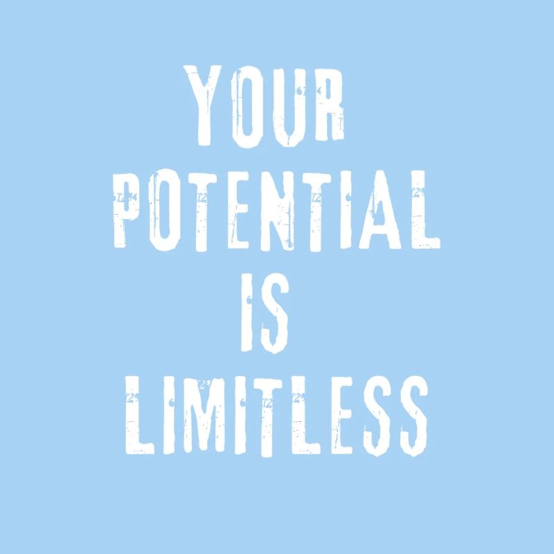 Your potential is limitless