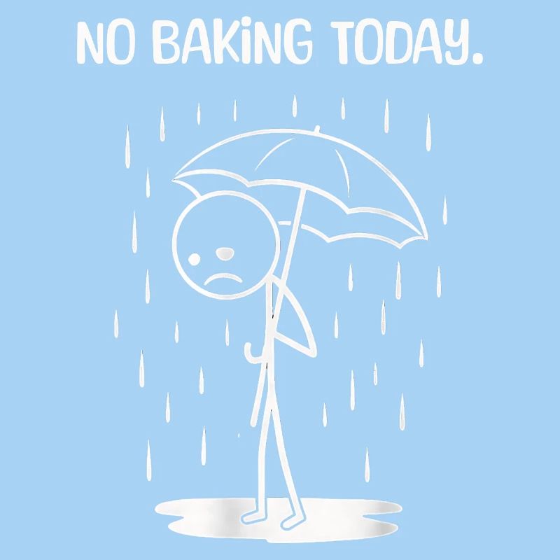 Funny today unfortunately no BAking