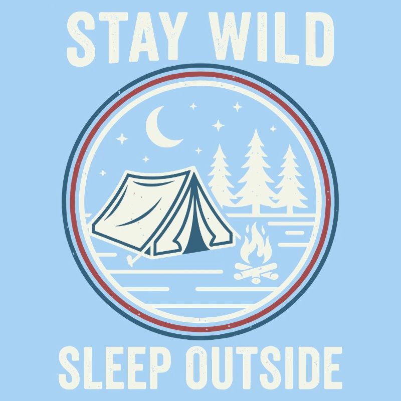 Stay Wild Schlaf Draußen
