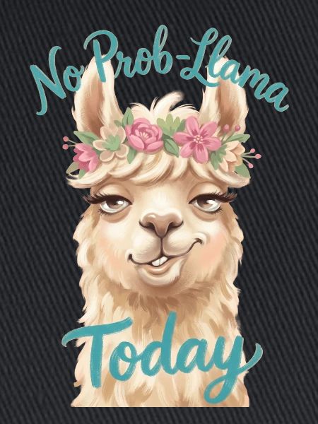 No Prob-Llama Today