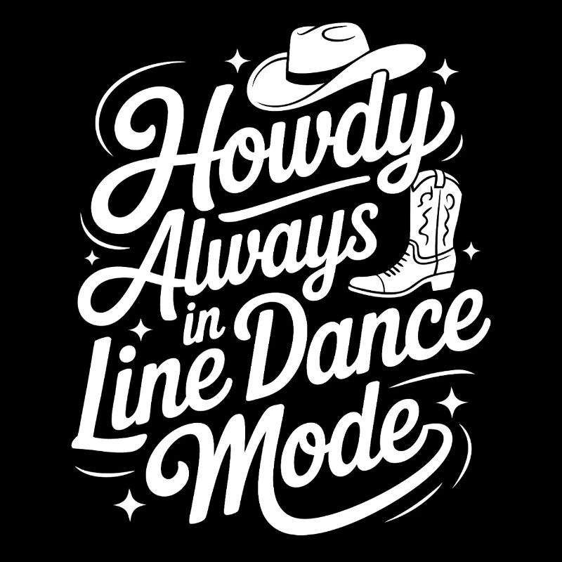 Howdy Always Line Dance Mode mit Stetson und Boots